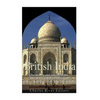 British India: The History and Legacy of the British Raj and the Partition of India and Pakistan into Separate Nations - Paperback