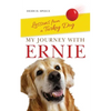 My Journey with Ernie: Lessons from a Turkey Dog - Paperback