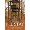 The Deer/Dear Hunt: This Time I'll Stay - Paperback