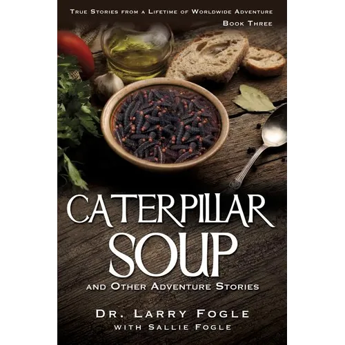 CATERPILLAR SOUP and Other Adventure Stories - Paperback