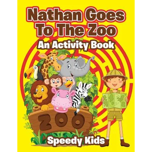 Nathan Goes To The Zoo: An Activity Book - Paperback