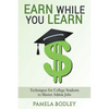 Earn While You Learn: Techniques for College Students to Master Admin Jobs - Paperback