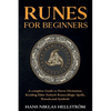 Runes for Beginners: complete Guide to Norse Divination, Reading Elder Futhark Runes, Magic Spells, Rituals, and Symbols - Paperback