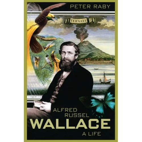 Alfred Russel Wallace: A Life - Paperback