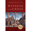 Witness at the Cross: A Beginner's Guide to Holy Friday - Paperback