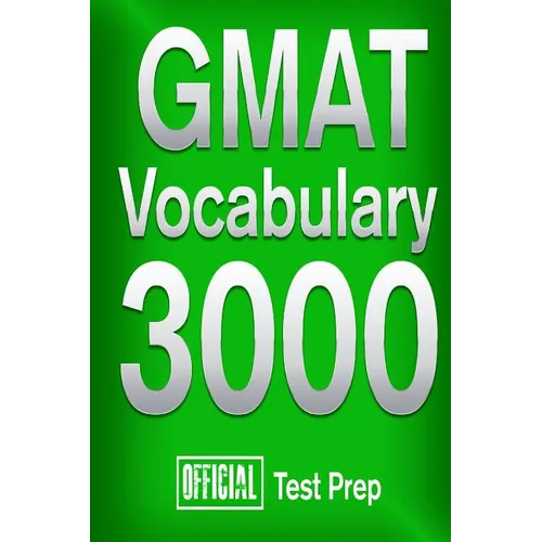 Official GMAT Vocabulary 3000: Become a True Master of GMAT Vocabulary...Quickly - Paperback
