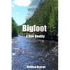 Bigfoot, A New Reality - Paperback