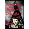 Surviving the Battleground of Childhood: Construction of A Personality 'The Early Years' - Paperback