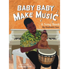 Baby Baby Make Music - Hardcover