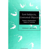 Lost Subjects, Contested Objects: Toward a Psychoanalytic Inquiry of Learning - Paperback