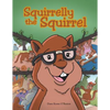 Squirrelly the Squirrel - Paperback