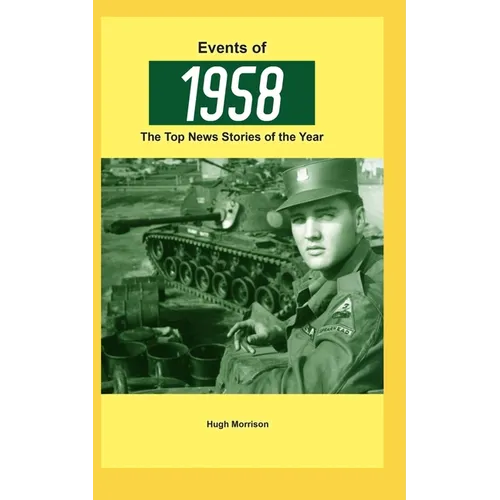 Events of 1958: the top news stories of the year - Paperback