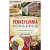 Pennsylvania Scrapple: A Delectable History - Hardcover