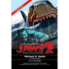 Jaws 2: The Making of the Hollywood Sequel: Updated and Expanded Edition - Paperback