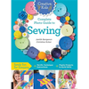 Creative Kids Complete Photo Guide to Sewing: Family Fun for Everyone - Terrific Technique Instructions - Playful Projects to Build Skills - Paperback
