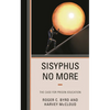 Sisyphus No More: The Case for Prison Education - Hardcover