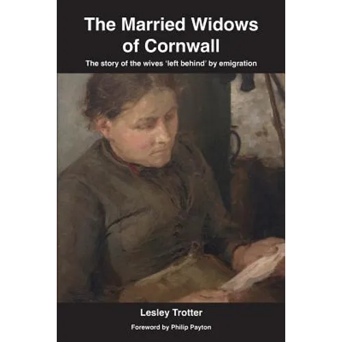 The Married Widows of Cornwall: The story of the wives 'left behind' by emigration - Paperback