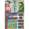 Later the House Stood Empty - Paperback