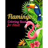 Flamingo Coloring Book for Adults: Best Adult Coloring Book with Fun, Easy, flower pattern and Relaxing Coloring Pages - Paperback