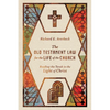 The Old Testament Law for the Life of the Church: Reading the Torah in the Light of Christ - Paperback
