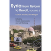 Syria from Reform to Revolt: Volume 2: Culture, Society, and Religion - Paperback
