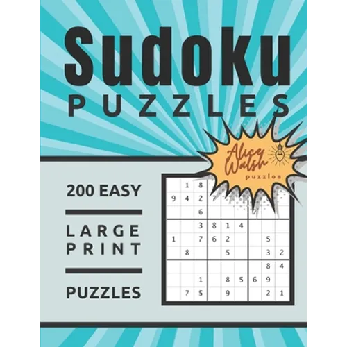 200 Large Print Easy Sudoku Puzzles: Large 8.5 x 11 One Puzzle Per Page Format Beginner Sudoku for Adults and Seniors - 2020 Volume 1 - Paperback