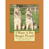 I Want A Pet Berger Picard: Fun Learning Activities - Paperback