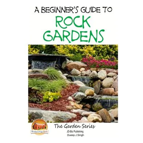 A Beginner's Guide to Rock Gardens - Paperback
