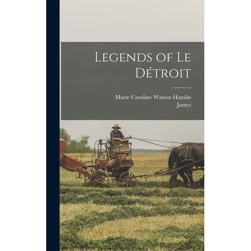 Legends of Le Détroit - Hardcover
