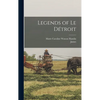 Legends of Le Détroit - Hardcover