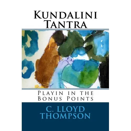 Kundalini Tantra: Playin in the Bonus Points - Paperback
