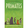 Primates: The Fearless Science of Jane Goodall, Dian Fossey, and Biruté Galdikas - Paperback
