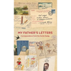 My Father's Letters: Correspondence from the Soviet Gulag - Hardcover