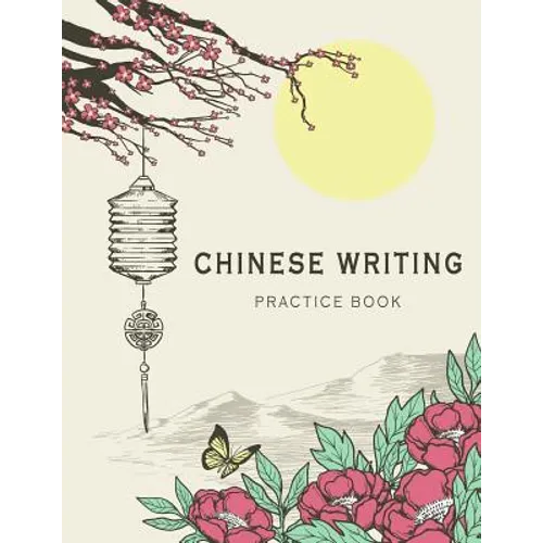 Chinese Writing Practice Book: X-Style Learning Education Chinese Language Writing Notebook Writing Skill Workbook Study Teach 120 Pages Size 8.5x11 I - Paperback