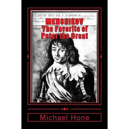 Menshikov: The Favorite of Peter the Great - Paperback