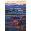 The Greater San Rafael Swell: Honoring Tradition and Preserving Storied Lands - Paperback