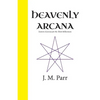 Heavenly Arcana: Esoteric Exercises for the Third Millennium - Paperback