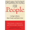 Organizations for People: Caring Cultures, Basic Needs, and Better Lives - Hardcover
