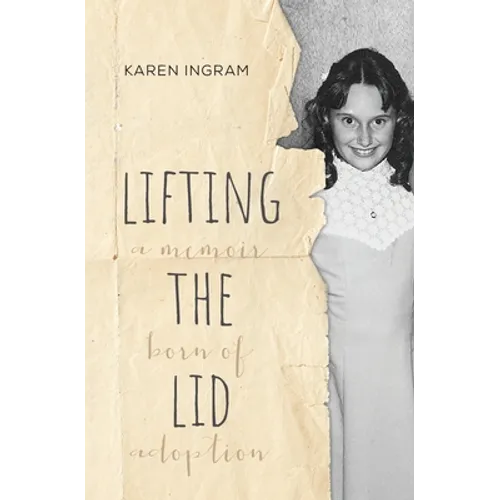 Lifting the Lid: A memoir born of adoption - Paperback