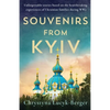Souvenirs from Kyiv: Unforgettable stories based on the heartbreaking experiences of Ukrainian families during WW2 - Paperback