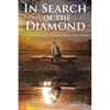 In Search of The Diamond: An Inspiring Christian Mystery - Paperback