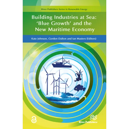 Building Industries at Sea: 'Blue Growth' and the New Maritime Economy - Hardcover