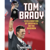 Tom Brady: A Celebration of Greatness on the Gridiron - Hardcover