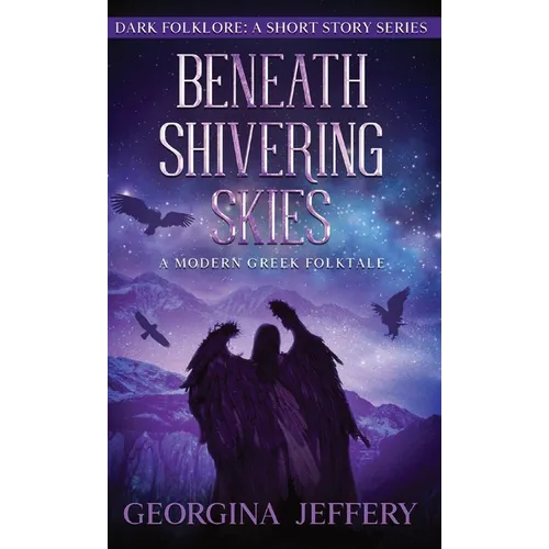 Beneath Shivering Skies: A Modern Greek Folktale - Paperback