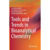 Tools and Trends in Bioanalytical Chemistry - Hardcover