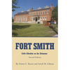 Fort Smith: Little Gibraltar on the Arkansas - Paperback