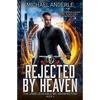 Rejected By Heaven: An Urban Fantasy Action Adventure - Paperback