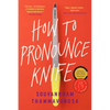 How to Pronounce Knife: Stories - Paperback