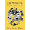The Miscreant: Selected Stories, 1949-2016 - Paperback