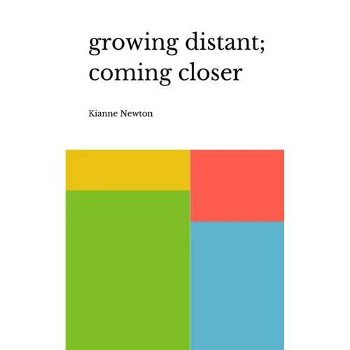 growing distant; coming closer - Paperback